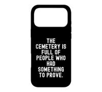 Custodia per iPhone 17 Pro Max il cimitero è pieno di persone che avevano qualcosa da dimostrare