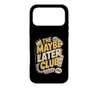 Custodia per iPhone 17 Pro Max Il club forse dopo perché dopo non significa mai