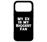 Custodia per iPhone 17 Pro Max Il mio ex è il mio più grande fan Umorismo sarcastico divertente da rottura
