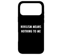 Custodia per iPhone 17 Pro Max Il nichilismo non significa niente per me, regalo per