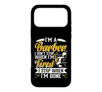 Custodia per iPhone 17 Pro Max Im A Barber I Don't Stop When I'm Tired I Stop When Im Done