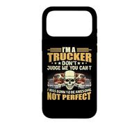 Custodia per iPhone 17 Pro Max I'm A Trucker Don't Judge Me You Can't Funny Truck Driver