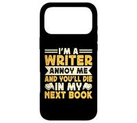 Custodia per iPhone 17 Pro Max I'm A Writer Annoy Me And You'll Die In My Next Book
