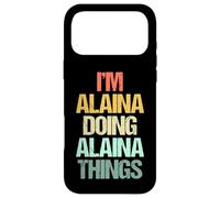 Custodia per iPhone 17 Pro Max I'm Alaina Doing Alaina Things - Divertente Detto Nome Alaina