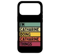 Custodia per iPhone 17 Pro Max I'm Catharine Doing Catharine Things Nome personalizzato divertente