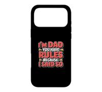 Custodia per iPhone 17 Pro Max I'm Dad You Have Rules Because I Said So