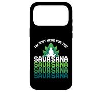 Custodia per iPhone 17 Pro Max I'm Here For The Savasana, Funny Yoga Quotes Graphic Cool