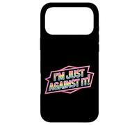 Custodia per iPhone 17 Pro Max I'm Just Against It Pubertà di cambio dell'umore sarcasmo |-