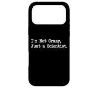 Custodia per iPhone 17 Pro Max I'm Not Crazy Just a Scientist Citazioni divertenti