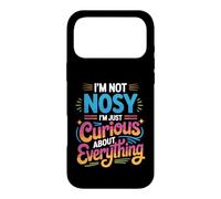 Custodia per iPhone 17 Pro Max I'm Not Nosy I'm Just Curious About Everything