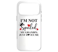 Custodia per iPhone 17 Pro Max I'm Not Spoiled My Grandpa Just Loves Me Spoiled Grandkids