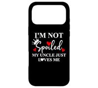 Custodia per iPhone 17 Pro Max Im Not Spoiled My Uncle Just Loves Me Nephew Spoiled Niece