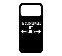Custodia per iPhone 17 Pro Max I'm Surrounded By Idiots Coworkers Im Surrounded By Idiots