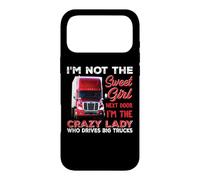 Custodia per iPhone 17 Pro Max I'm The Crazy Lady Who Drives Big Trucks Funny Trucker