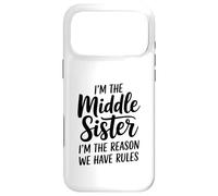 Custodia per iPhone 17 Pro Max I'm The Middle Sister I'm The Reason We Have Rules Funny
