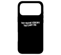 Custodia per iPhone 17 Pro Max Imprenditore - Mi hanno detto che non potevo Ecco perché l'ho fatto