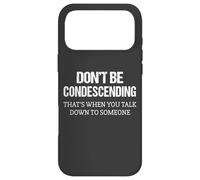 Custodia per iPhone 17 Pro Max Intelligent Humor Don't Be Condescending