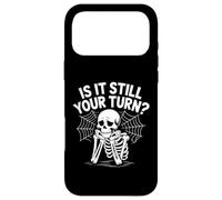 Custodia per iPhone 17 Pro Max is It Still Your Turn Funny Skeleton Waiting
