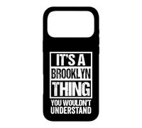 Custodia per iPhone 17 Pro Max It's A Brooklyn Thing You Wouldn't Understand - First Name