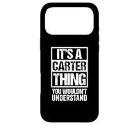 Custodia per iPhone 17 Pro Max It's A Carter Thing You Wouldn't Understand - Family Name