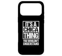 Custodia per iPhone 17 Pro Max It's A Chica Thing You Wouldn't Understand First Name