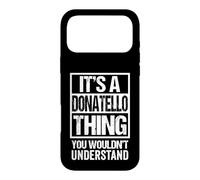 Custodia per iPhone 17 Pro Max It's A Donatello Thing You Wouldn't Understand First Name