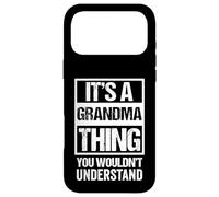 Custodia per iPhone 17 Pro Max It's A Grandma Thing - You Wouldn't Understand