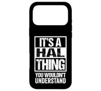 Custodia per iPhone 17 Pro Max It's A Hal Thing You Wouldn't Understand First Name Nickname