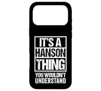 Custodia per iPhone 17 Pro Max It's A Hanson Thing You Wouldn't Understand Surname Name