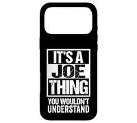 Custodia per iPhone 17 Pro Max It's A Joe Thing You Wouldn't Understand Given/First Name