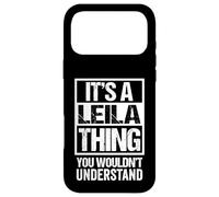 Custodia per iPhone 17 Pro Max It's A Leila Thing You Wouldn't Understand First Name