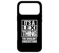 Custodia per iPhone 17 Pro Max It's A Lexi Thing You Wouldn't Understand First Name
