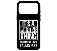 Custodia per iPhone 17 Pro Max It's A Martins Thing You Wouldn't Understand Surname Name