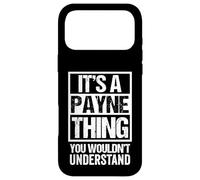 Custodia per iPhone 17 Pro Max It's A Payne Thing You Wouldn't Understand Surname Name