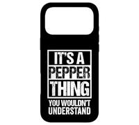 Custodia per iPhone 17 Pro Max It's A Pepper Thing You Wouldn't Understand First Name