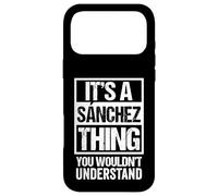Custodia per iPhone 17 Pro Max It's A Sánchez Thing You Wouldn't Understand