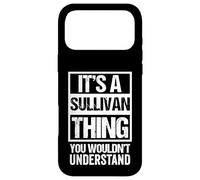 Custodia per iPhone 17 Pro Max It's A Sullivan Thing, You Wouldn't Understand Family Name