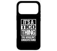 Custodia per iPhone 17 Pro Max It's A Tico Thing You Wouldn't Understand First Name