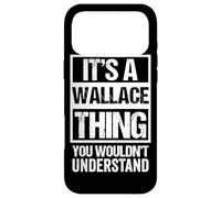 Custodia per iPhone 17 Pro Max It's A Wallace Thing You Wouldn't Understand | Family Name