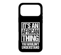 Custodia per iPhone 17 Pro Max It's An African Thing You Wouldn't Understand Africa