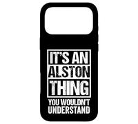 Custodia per iPhone 17 Pro Max It's An Alston Thing You Wouldn't Understand Surname Name