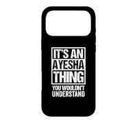 Custodia per iPhone 17 Pro Max It's An Ayesha Thing You Wouldn't Understand First Name
