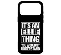 Custodia per iPhone 17 Pro Max It's An Ellie Thing You Wouldn't Understand - First Name