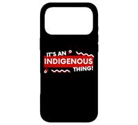 Custodia per iPhone 17 Pro Max It's an Indigenous Thing History First Peoples Native Lands