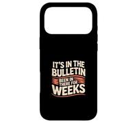 Custodia per iPhone 17 Pro Max It's In The Bulletin Been In There For Weeks -