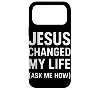 Custodia per iPhone 17 Pro Max Jesus Changed My Life Ask Me How Fede Cristiana