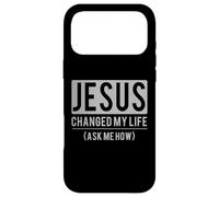 Custodia per iPhone 17 Pro Max Jesus Changed My Life Ask Me How Jesus T-Shirt