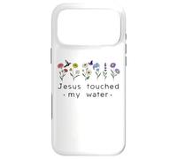 Custodia per iPhone 17 Pro Max Jesus Touched My Water Christian Faith Religious God Quotes