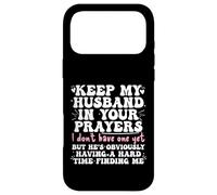 Custodia per iPhone 17 Pro Max Keep My Husband in your Prayers Funny Saying Quote