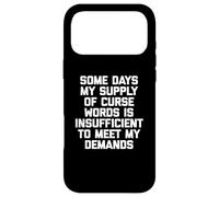 Custodia per iPhone 17 Pro Max La mia scorta di maledizioni è insufficiente per soddisfare le mie richieste